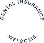 Circle shaped text saying dental insurance welcome